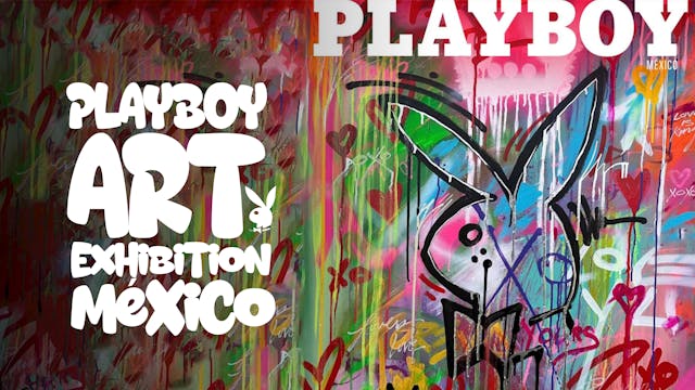 PLAYBOY ART  EXHIBITION MÉXICO