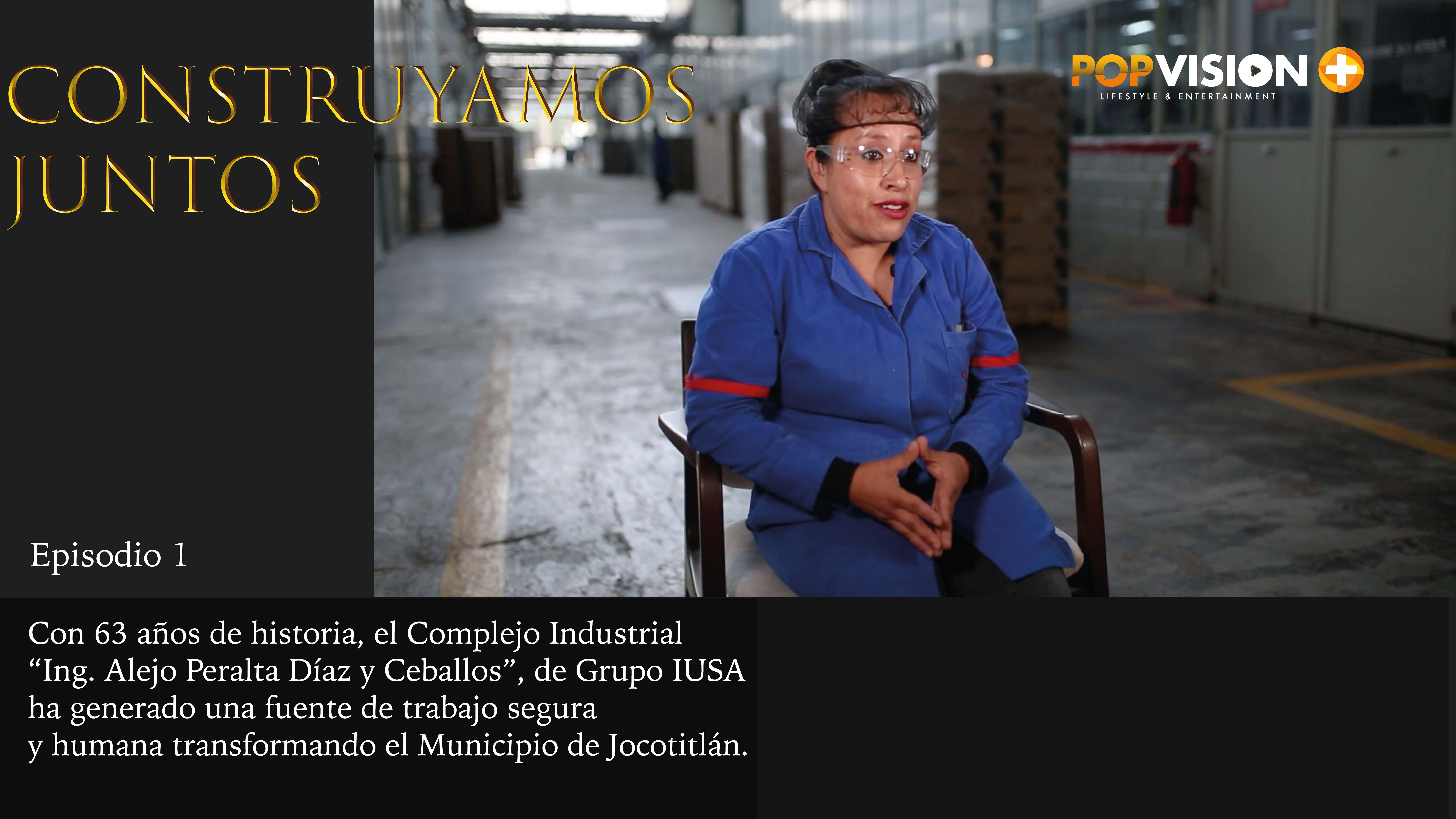 CONSTRUYAMOS JUNTOS  EP 1 - GRUPO IUSA