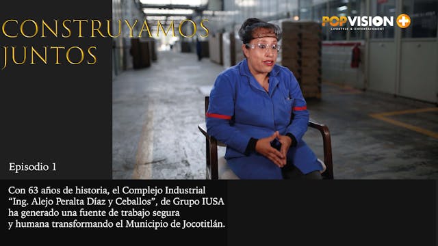 CONSTRUYAMOS JUNTOS  EP 1 - GRUPO IUSA