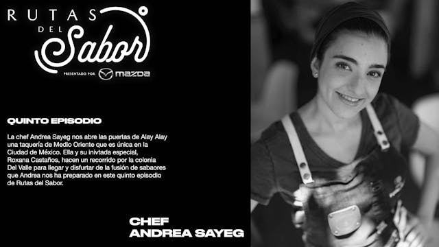 RUTAS DEL SABOR Ep 5 Chef Andrea Sayeg 