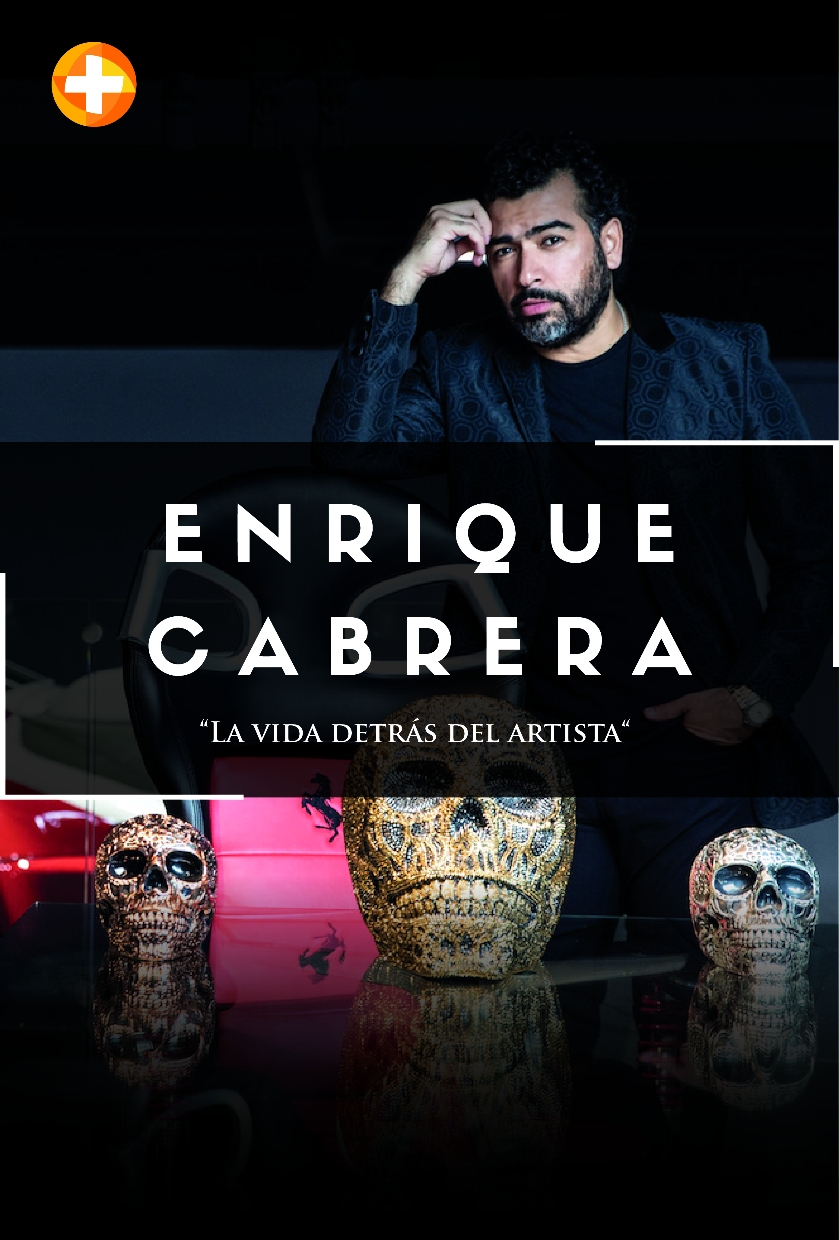 Enrique Cabrera "La vida detrás del artista"