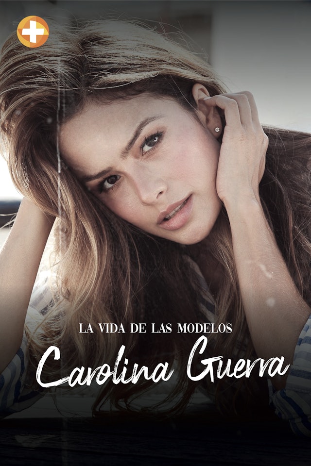 La Vida De La Modelos - Carolina Guerra 