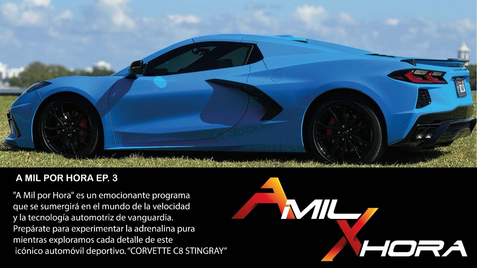 A Mil Por Hora - Episodio 3.  Corvette Stingray