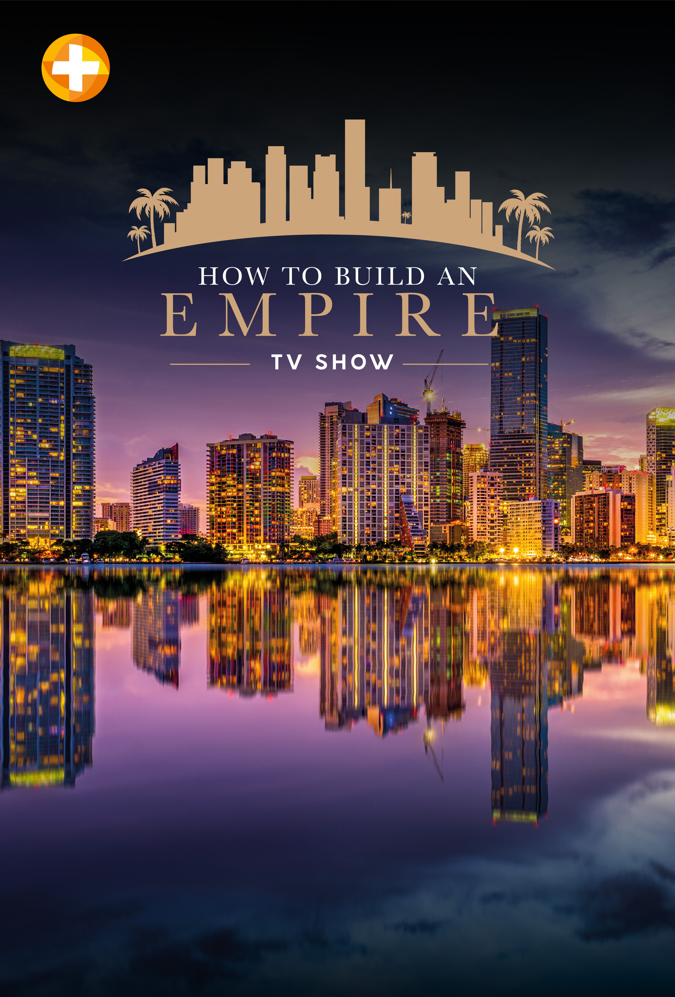 HOW TO BUILD AN EMPIRE