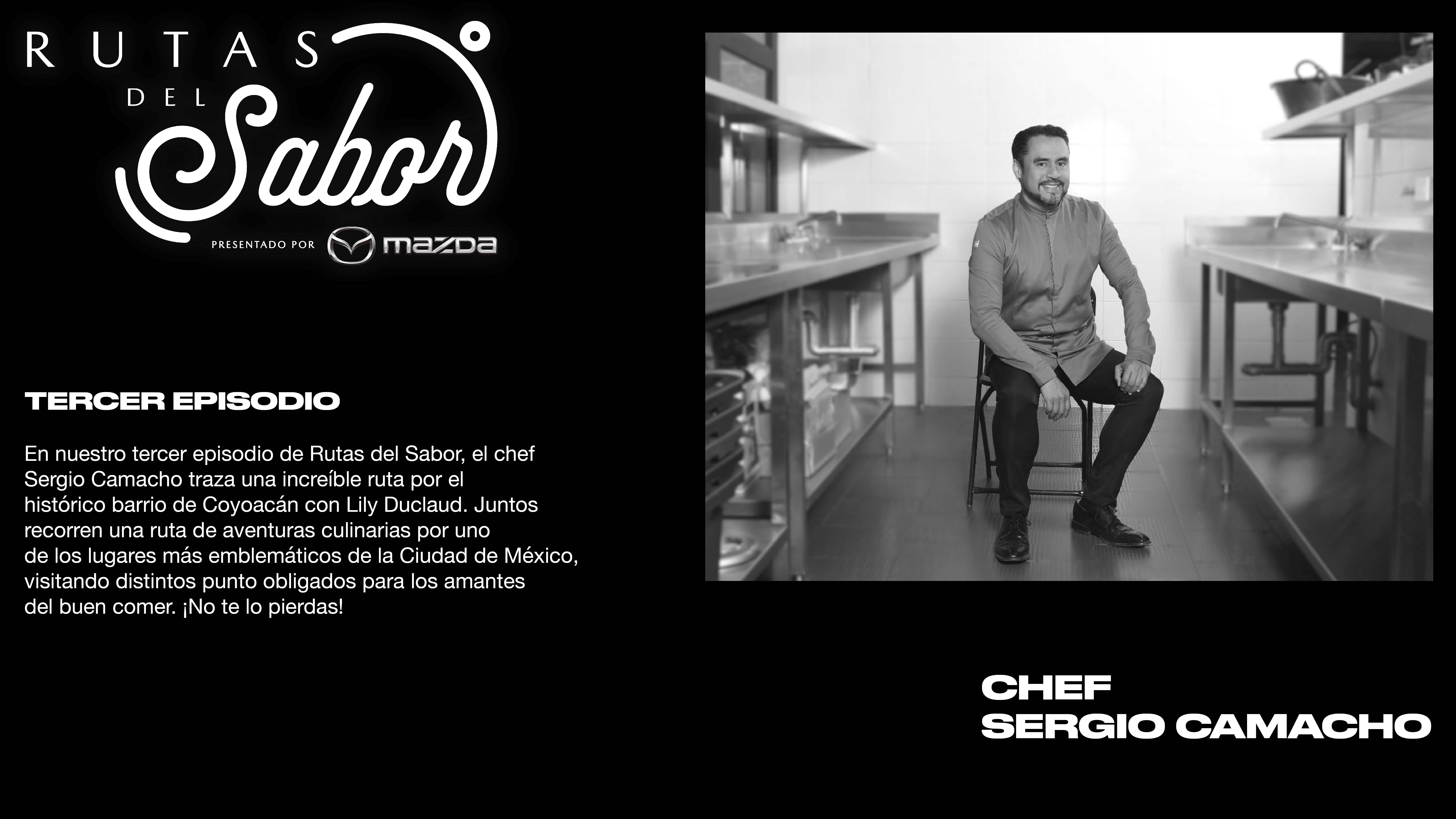 RUTAS DEL SABOR Ep 3 Chef Sergio Camacho 