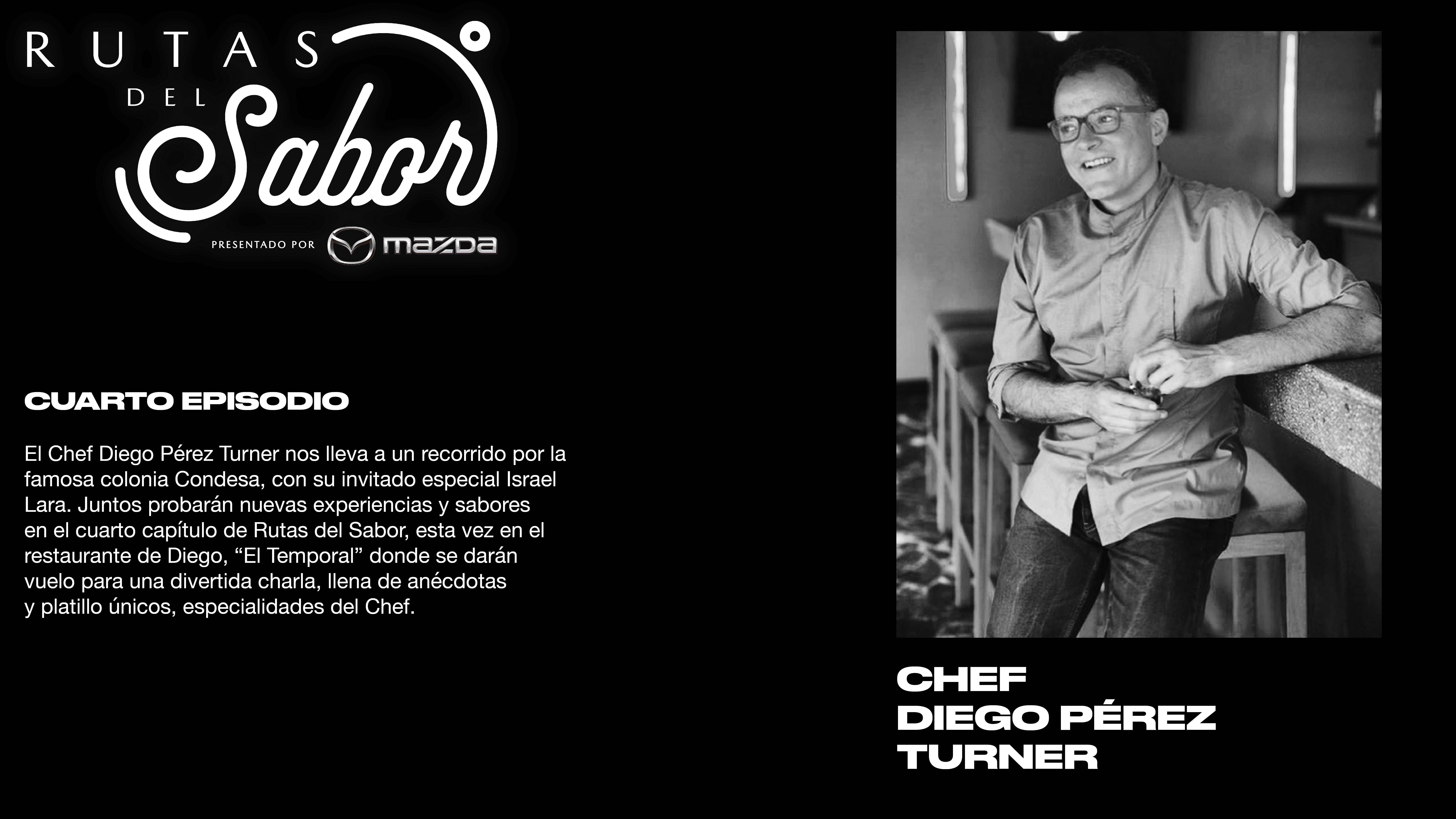 RUTAS DEL SABOR Ep 4 Chef Diego Pérez Turner 
