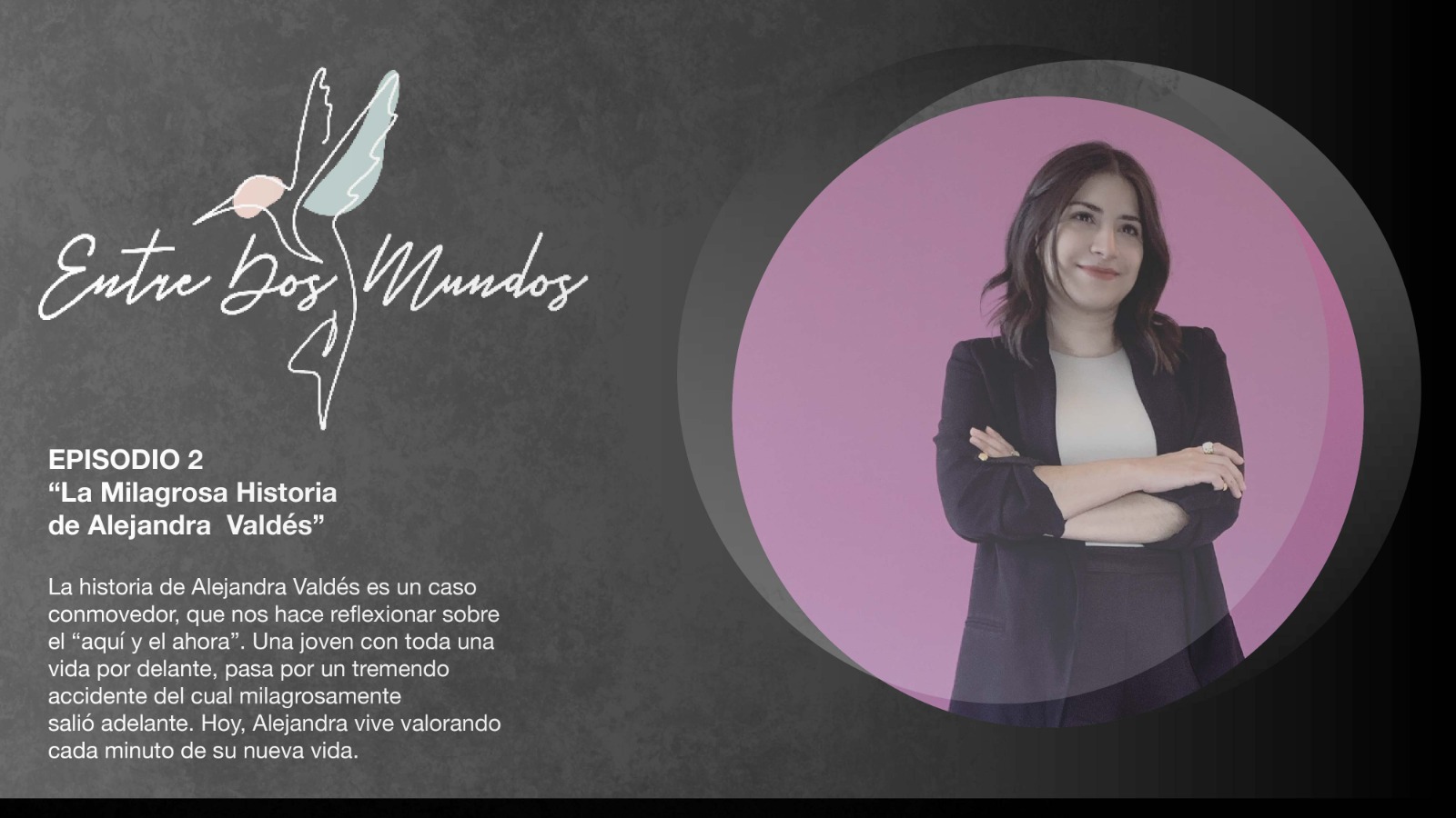 ENTRE 2 MUNDOS - Episodio 2