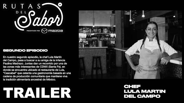 TRAILER RUTAS DEL SABOR EP2 LULA MART...