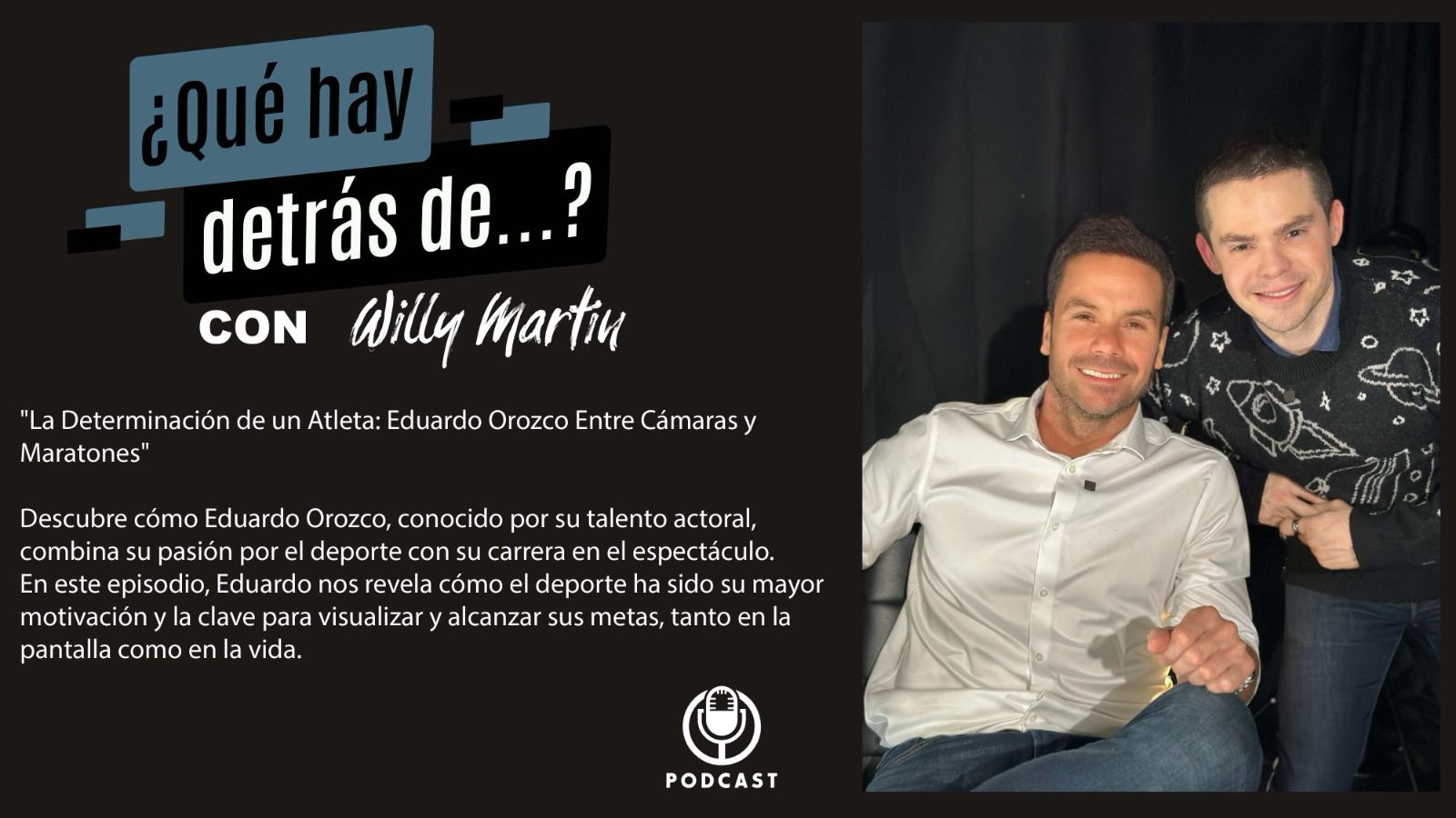 ¿Qué Hay Detrás De...? Episodio 22. Con Eduardo Orozco.