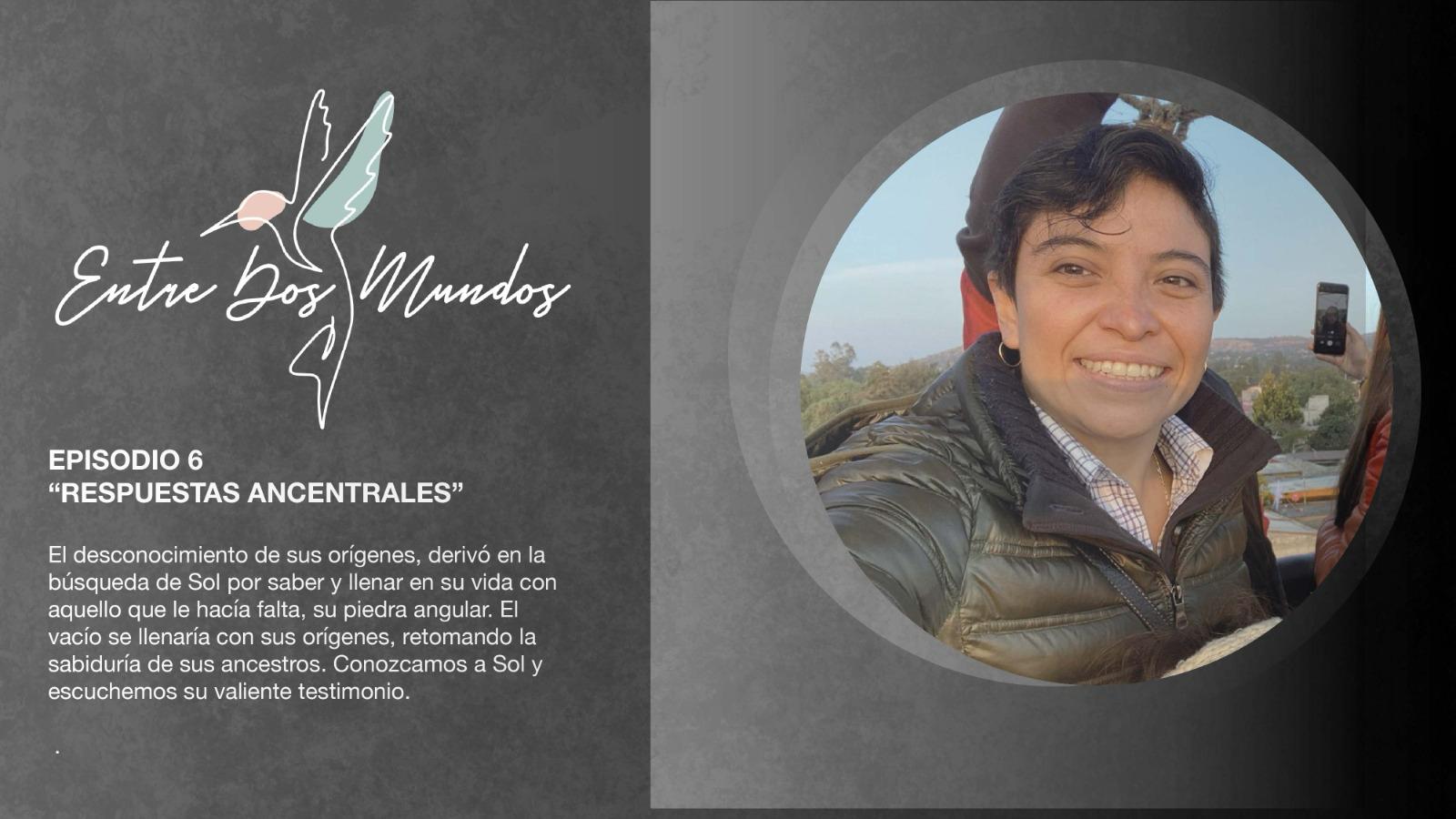 ENTRE 2 MUNDOS - Episodio 6.