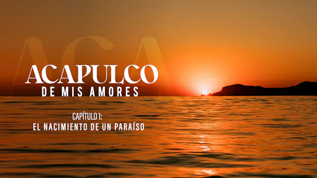 Acapulco de Mis amores - El Nacimient...