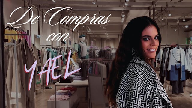 DE COMPRAS CON YAEL Ep 4