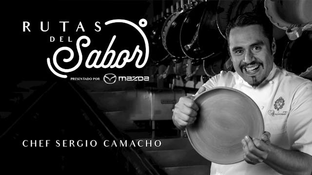 Rutas del Sabor Ep.3 Chef Sergio Camacho