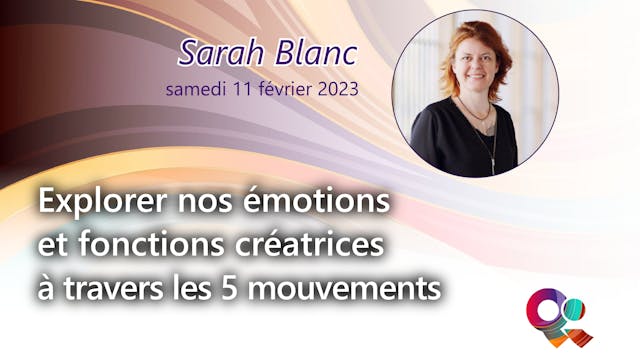 Explorer nos émotions et fonctions créatrices à travers les 5 mouvements