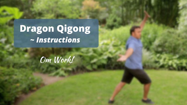 Om Work - Dragon Qigong (9 mins)