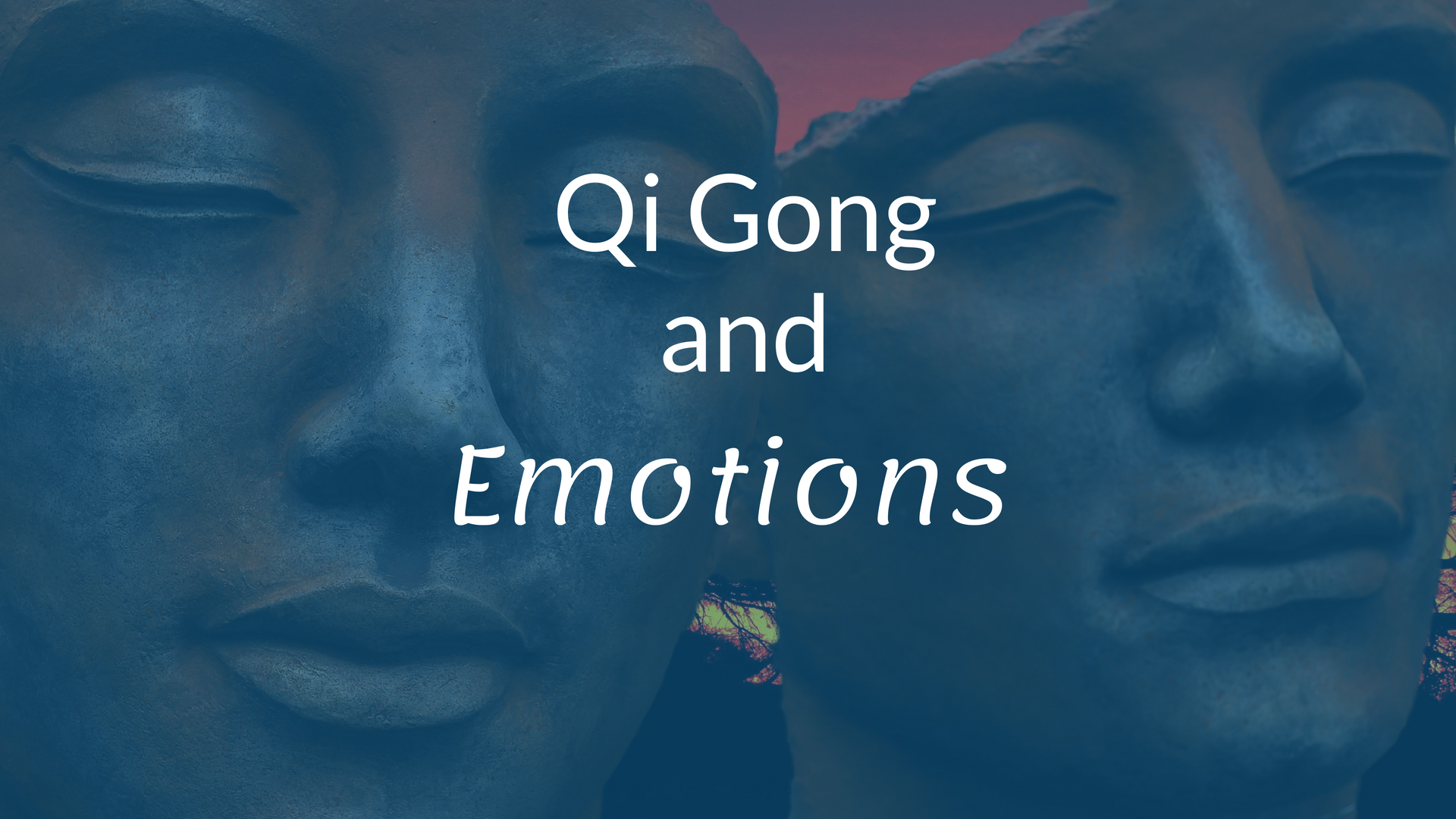 Qigong and Emotions (30 min)