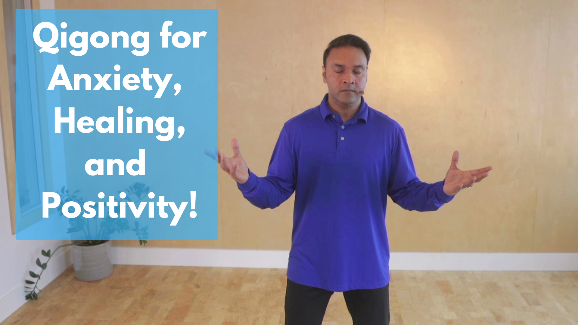 Qigong for Anxiety, Stress, and Positivity!