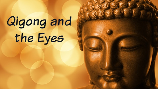 Qigong and the Eyes (7 mins)