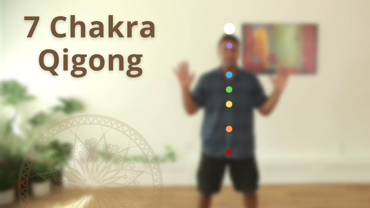 7 Chakra Qigong (24 mins) Long Practices (all routines over 15 mins