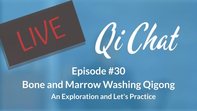 Sept Qi Chat - Bone Marrow Washing Qi...