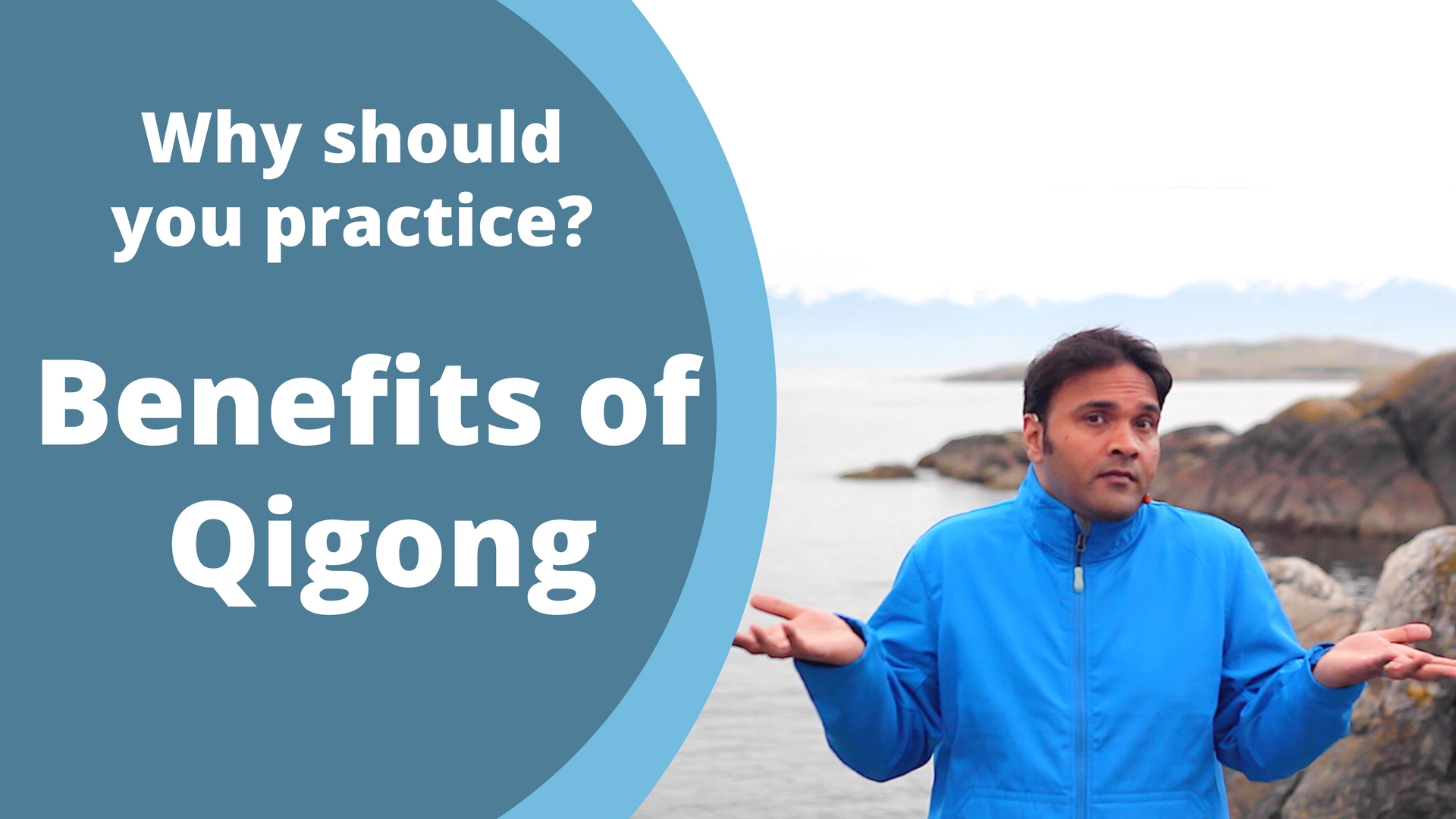 Benefits of Qigong Practice (5 mins)