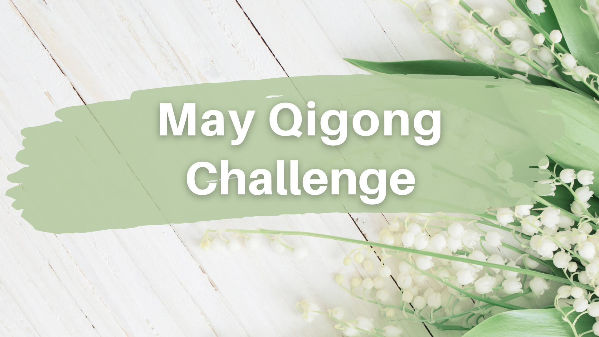 May Qigong Challenge