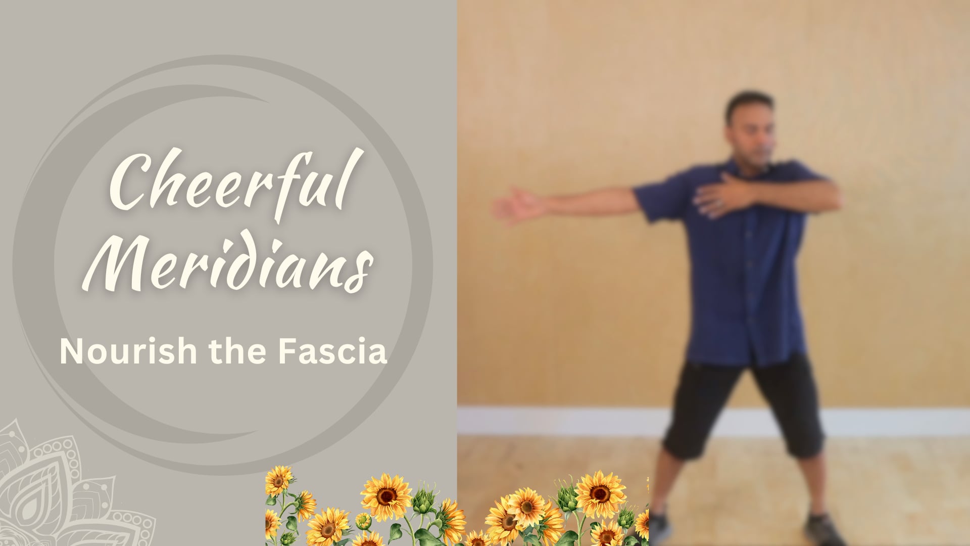 Cheerful Meridians - Qigong for the Fascia (24 mins)
