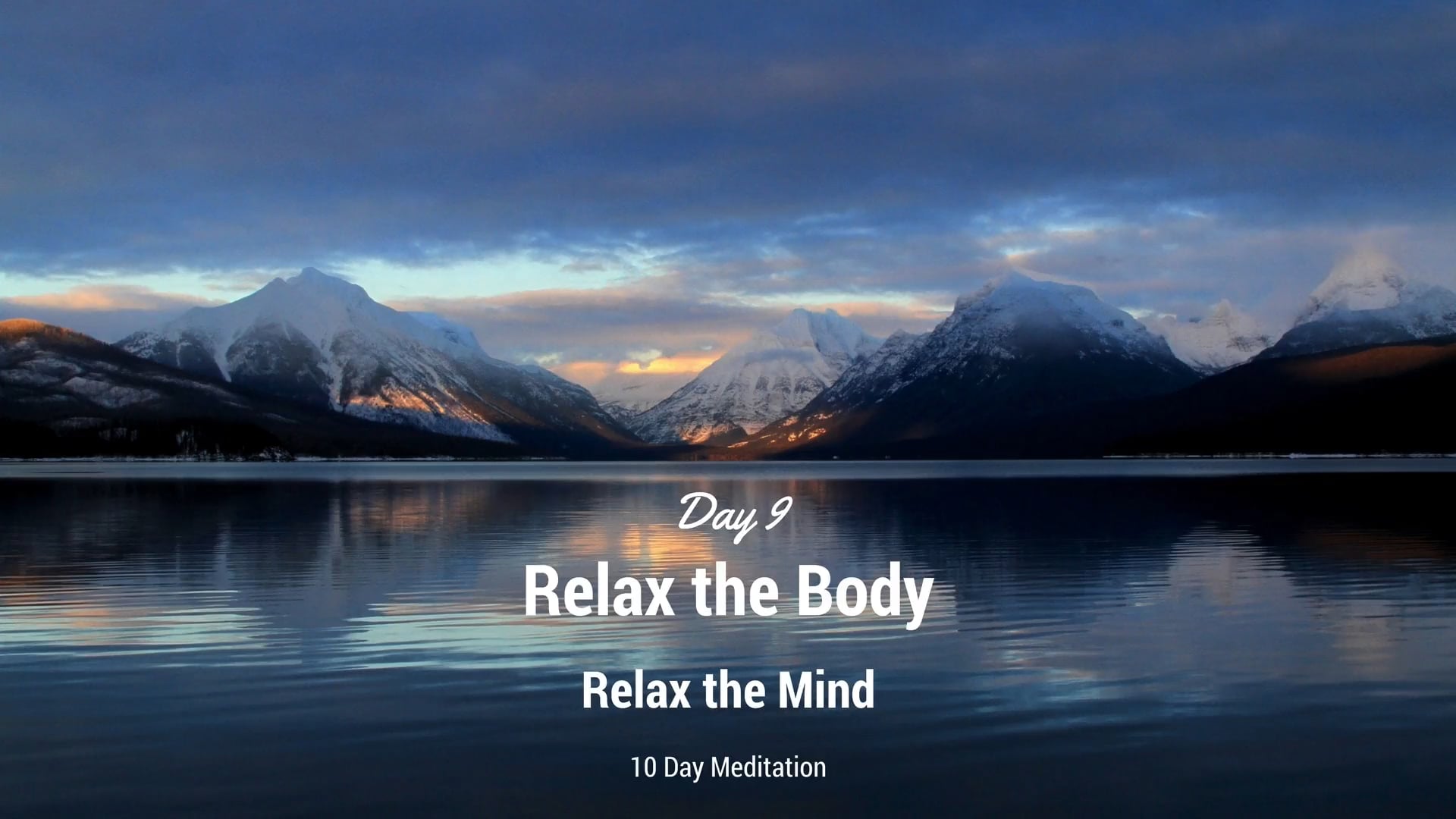 Day 9 Meditation - Relax Body, Relax Mind (8 mins)