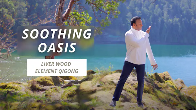 Soothing Oasis - Liver Wood Qigong (2...