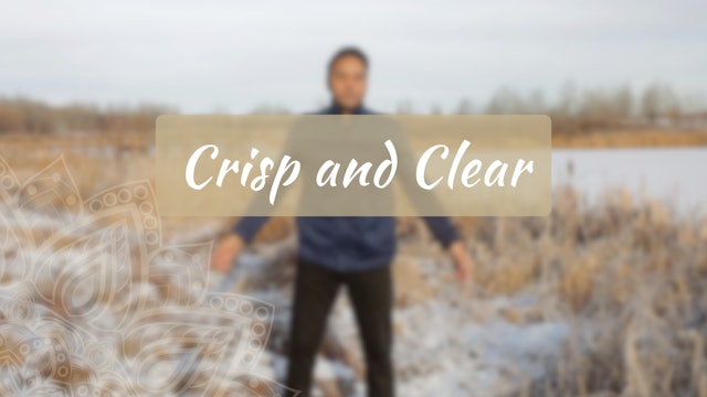Crisp and Clear (23 mins)