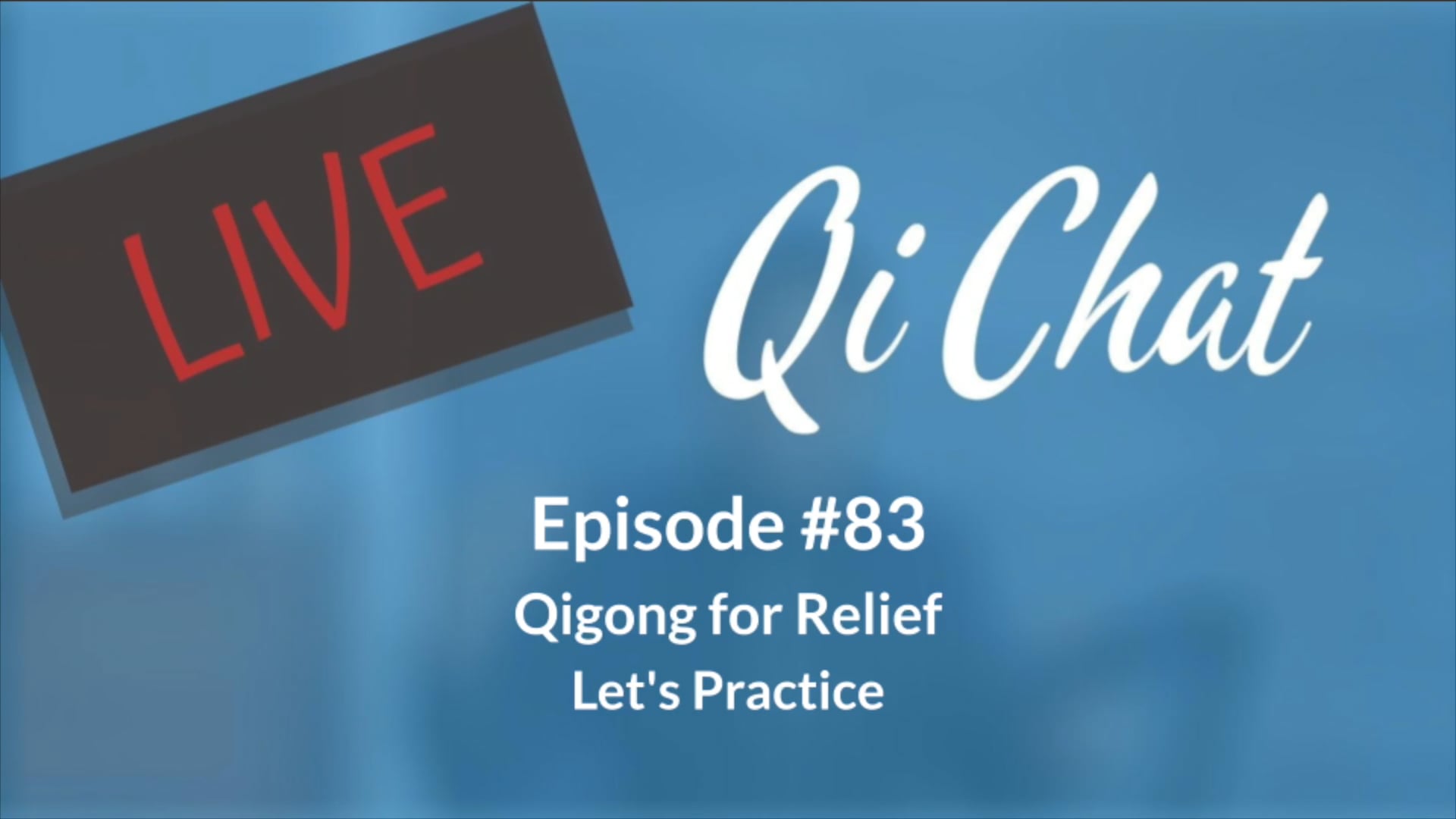 February Qi Chat - Qigong for Relief (75 mins)