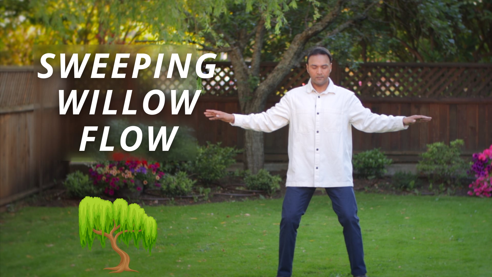 Sweeping Willow Flow (20 mins)