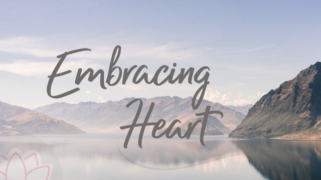 Embracing Heart (34 mins)