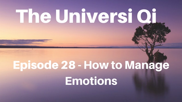 Universi Qi Episode 28 - How to Manage Emotions (4 mins)