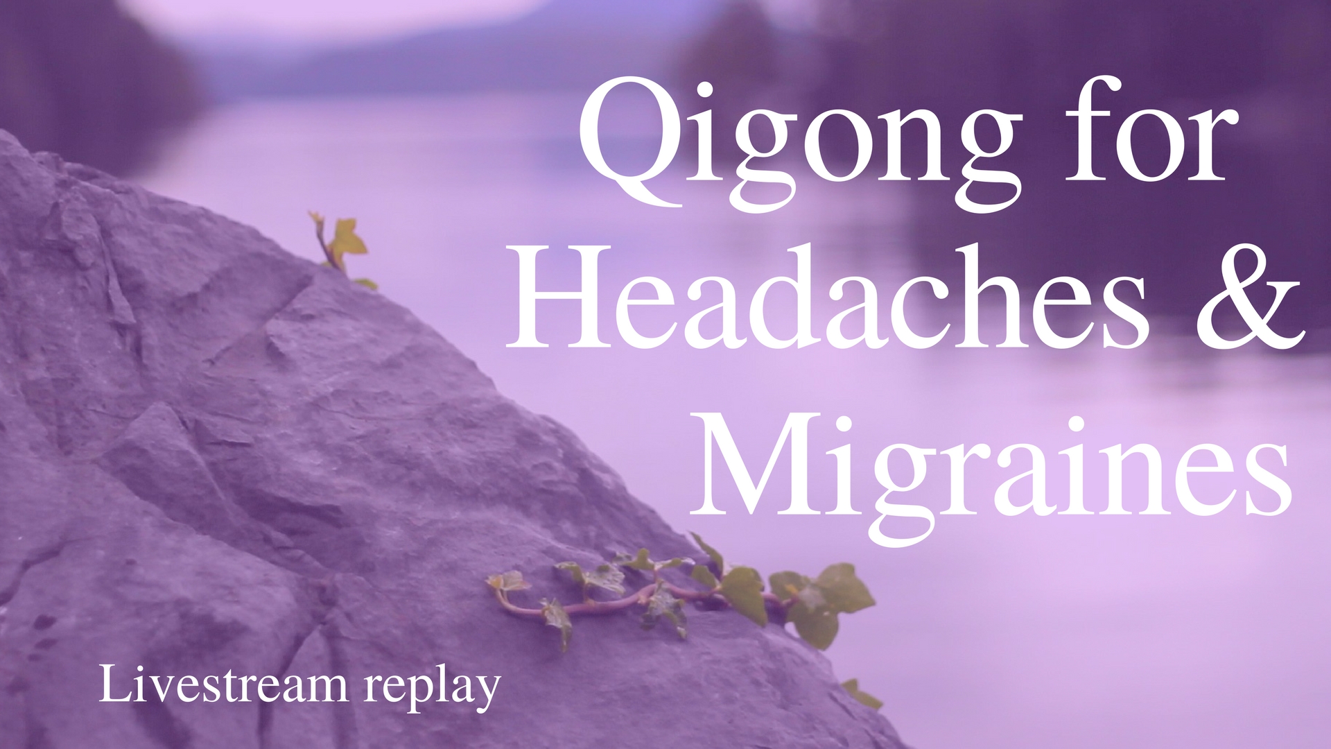 Qi Gong for Headaches (22 mins)
