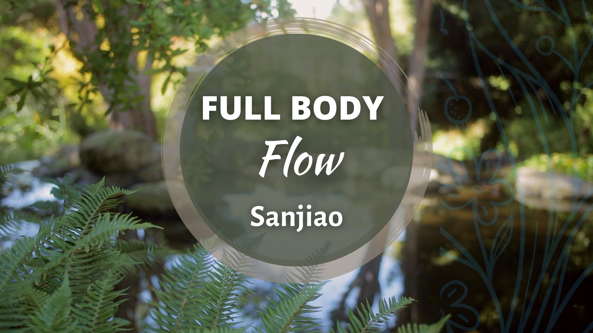 Full Body Flow - Sanjiao (50 Mins) - Full Body Flow - Qi Gong For Vitality