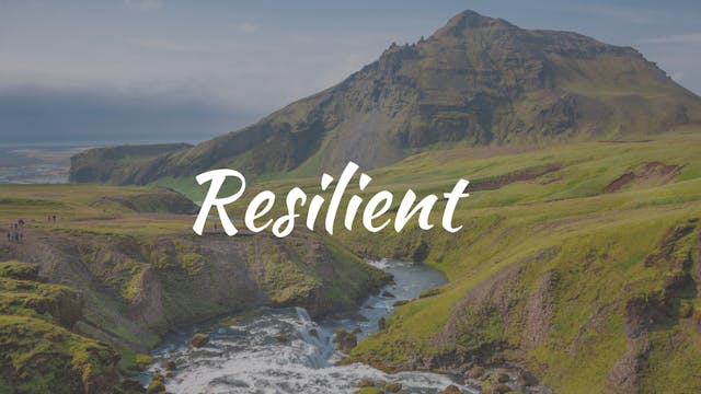 Resilient (27 mins)
