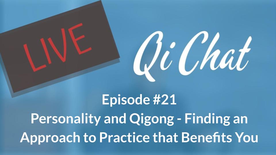 Dec Qi Chat - Personality and Qigong (65 mins)