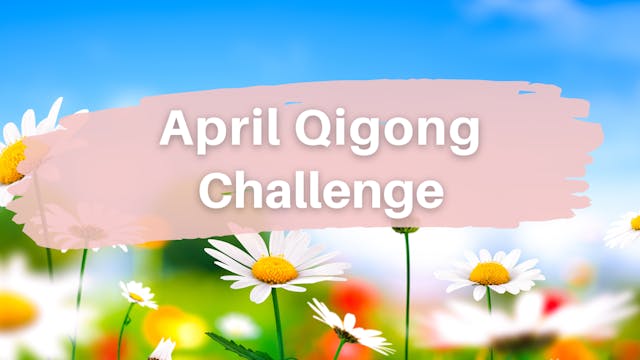 April Qigong Challenge