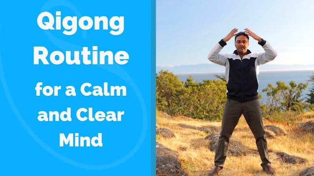 Qigong to Calm and Clear the Mind (10...