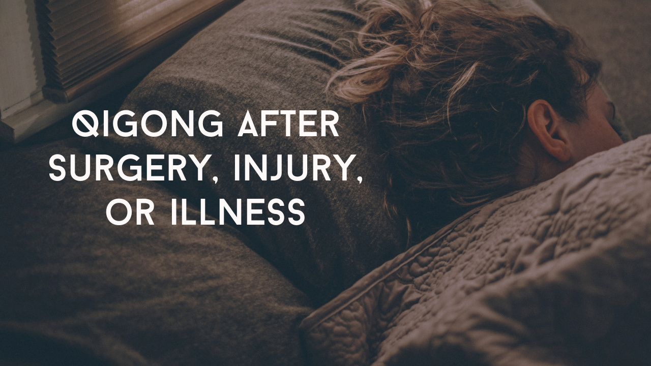 Qigong after surgery, injury, or illness (10 mins)