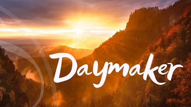 Daymaker (48 mins)