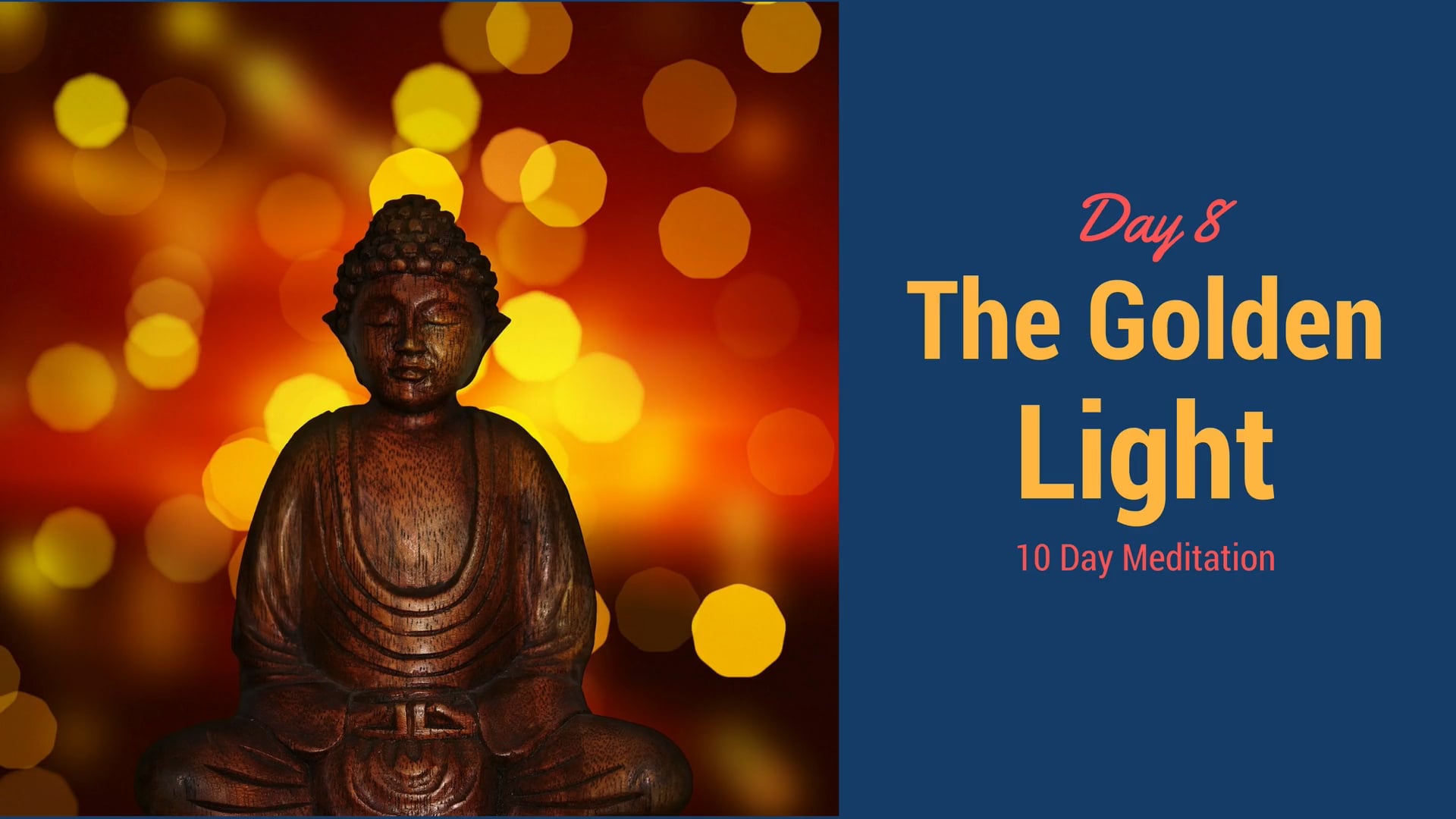 Day 8 Meditation - Golden Light (7 mins)