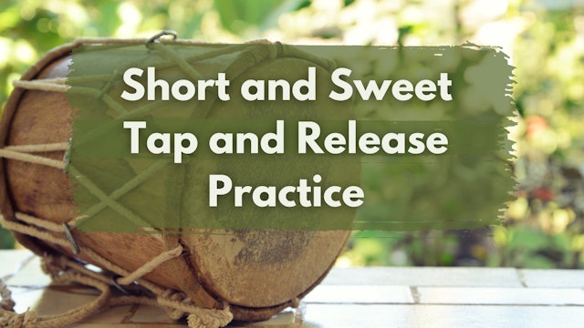 Short and Sweet Tap and Release Qigong (10 mins)