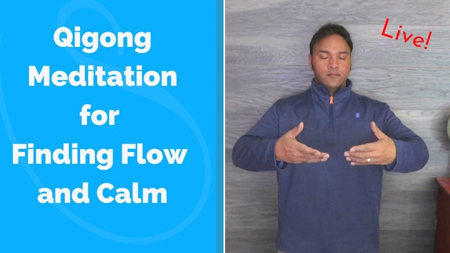 Qigong Meditation for Finding Flow (30 mins)