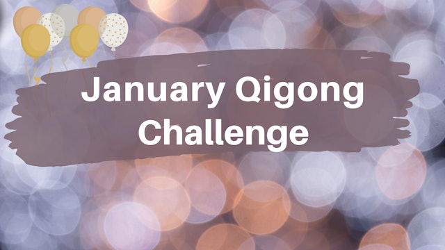 January Qigong Challenge (3 mins)