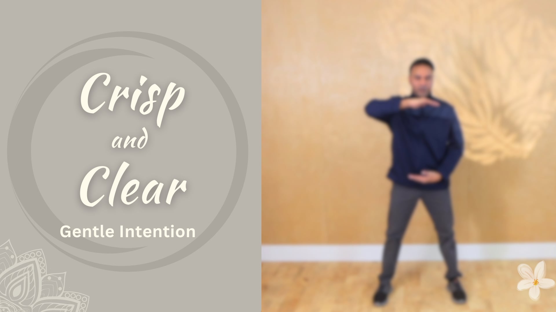 Crisp and Clear - Gentle Intention (18 mins)