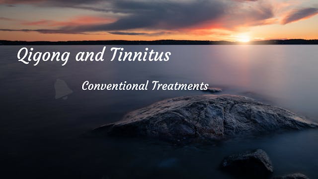 #3) Tinnitus - Conventional treatment...