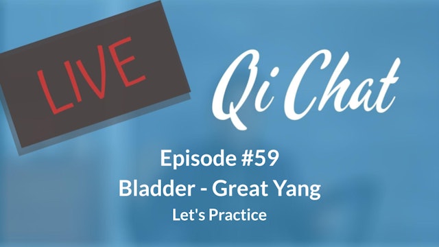 February Qi Chat - Bladder - Great Yang (90 mins)