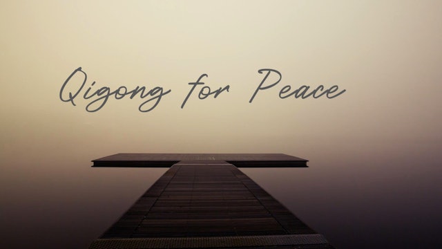 Qigong for Peace (14 mins)